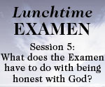 Lunchtime Examen Session 5 button
