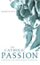 The Catholic Passion