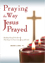 Praying the Way Jesus Prayed