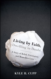 Living by Faith, Dwelling in Doubt