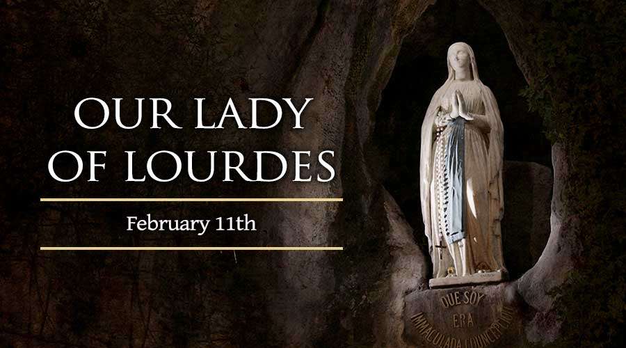 露德聖母瞻禮日Blessed Mary the Virgin of Lourdes